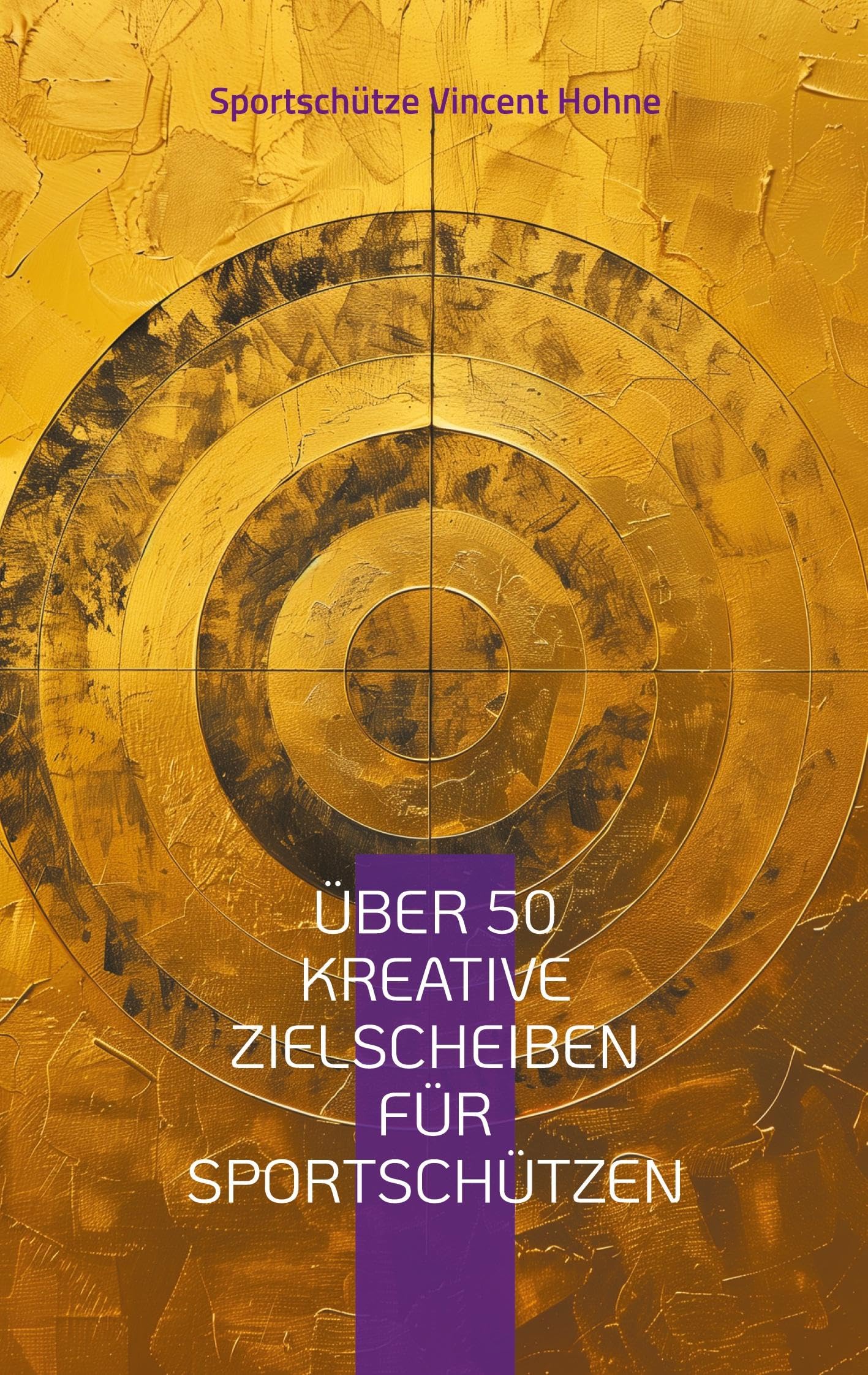 Über 50 kreative Zielscheiben für Sportschützen: Ausreißen - Aufhängen - Beschießen