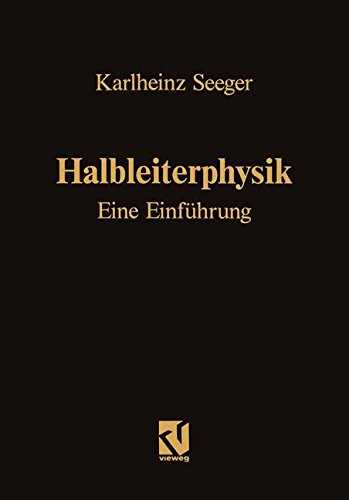 Halbleiterphysik: Eine Einführung: Band I / II