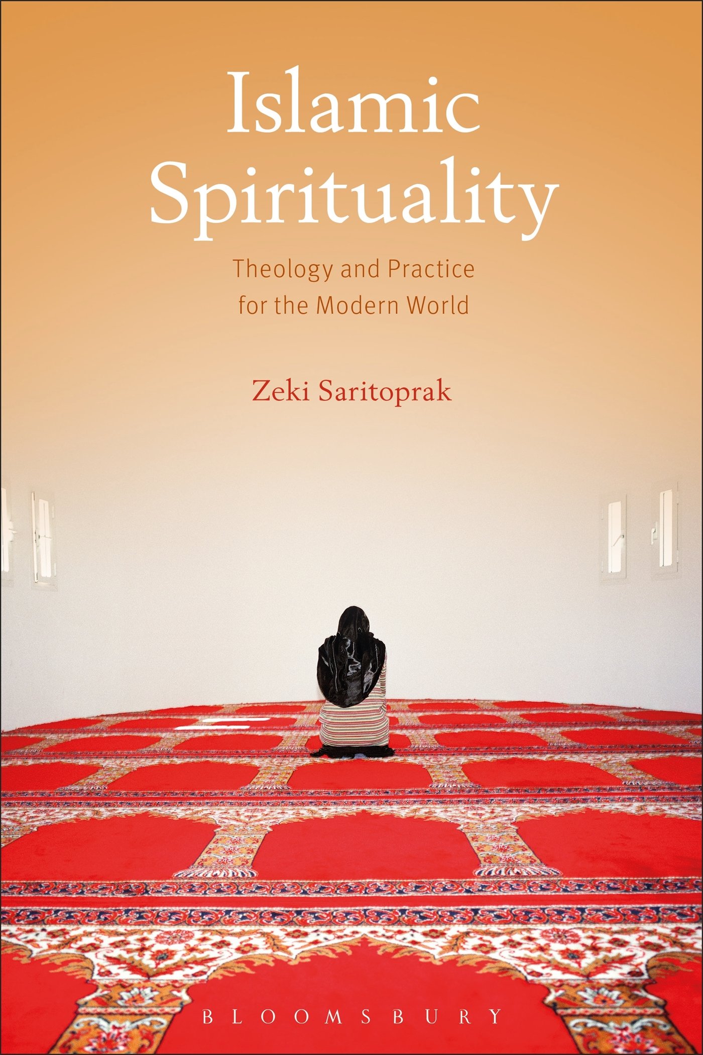 Islamic Spirituality: Theology and Practice for the Modern World