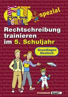 Fit für die Schule spezial, Rechtschreibung trainieren im 5. Schuljahr, neue Rechtschreibung