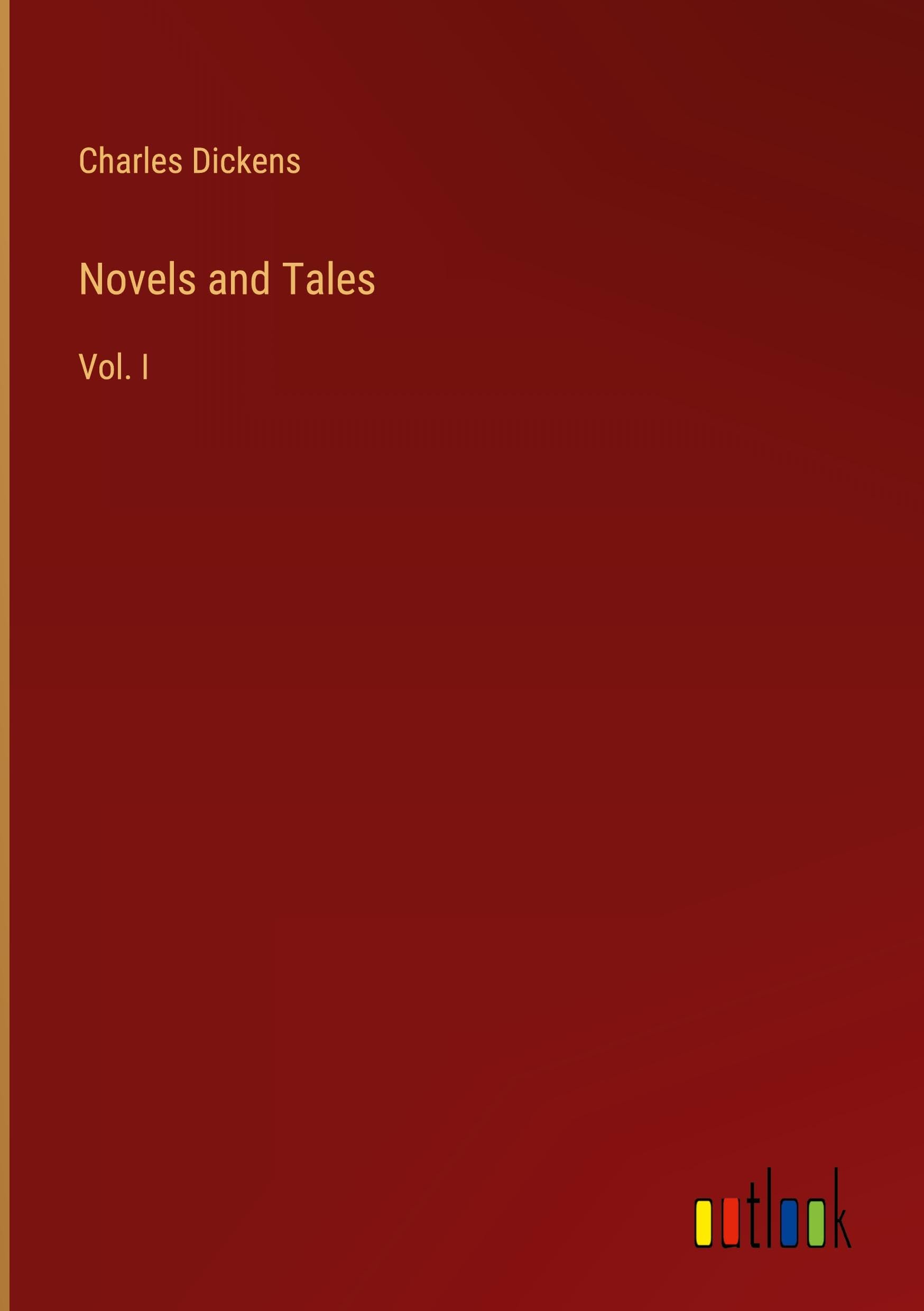 Novels and Tales: Vol. I