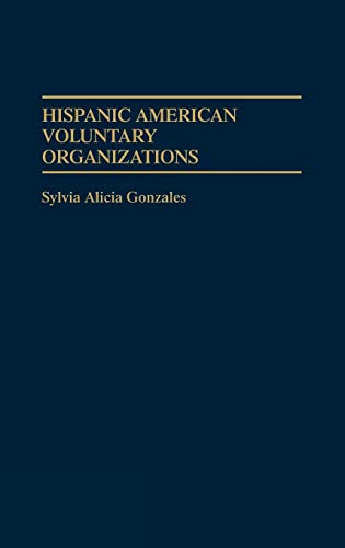 Hispanic American Voluntary Organizations (Ethnic American Voluntary Organizations, Band 2)