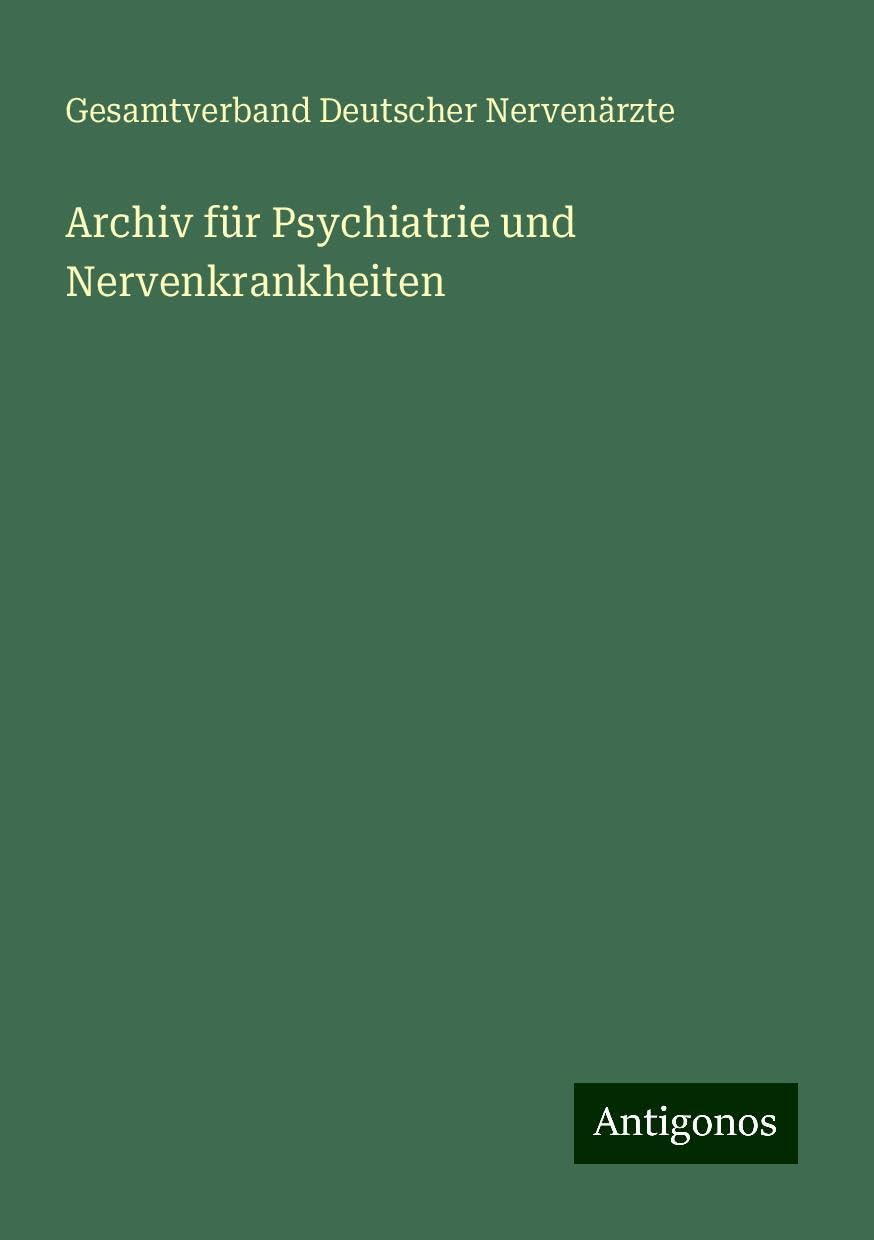Archiv für Psychiatrie und Nervenkrankheiten