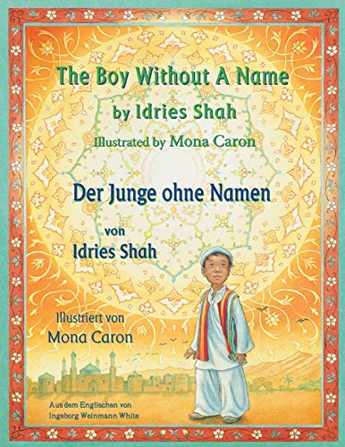 The Boy Without a Name - der Junge Ohne Namen: Bilingual English-German Edition - Zweisprachige Ausgabe Englisch-Deutsch (Teaching Stories)