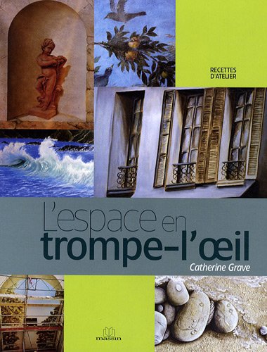 L'espace En Trompe-l'oeil : Techniques Et Idées