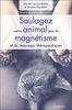 Soulagez votre animal par le magnétisme et les massages thérapeutiques