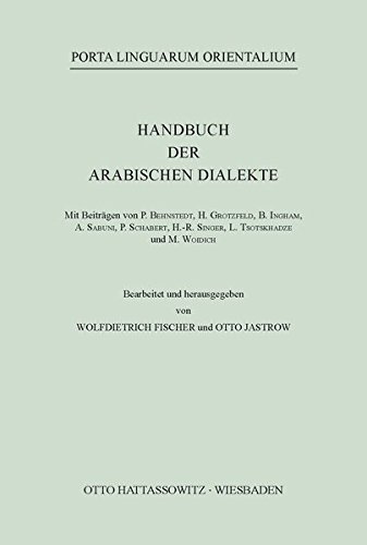 Handbuch der arabischen Dialekte (Porta Linguarum Orientalium, Band 16)