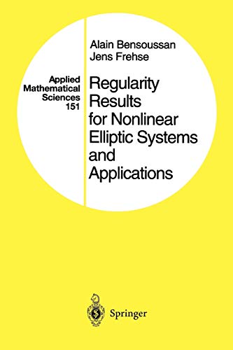 Regularity Results for Nonlinear Elliptic Systems and Applications (Applied Mathematical Sciences) (Applied Mathematical Sciences, 151, Band 151)