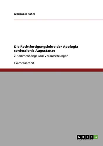Die Rechtfertigungslehre der Apologia confessionis Augustanae: Zusammenhänge und Voraussetzungen