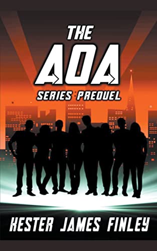 The AOA (Series Prequel) (The Agents of Ardenwood, Band 0)