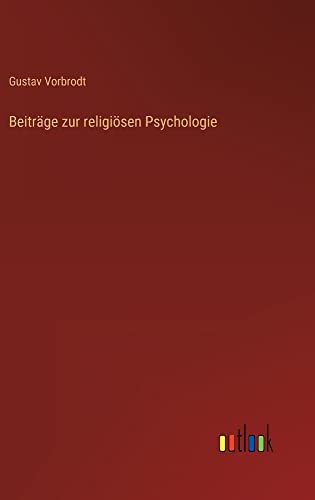 Beiträge zur religiösen Psychologie