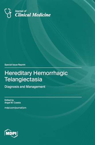Hereditary Hemorrhagic Telangiectasia: Diagnosis and Management