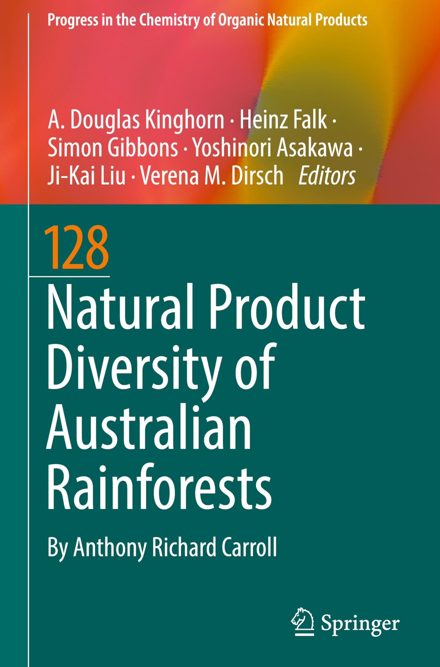 Natural Product Diversity of Australian Rainforests (Progress in the Chemistry of Organic Natural Products, 128, Band 128)