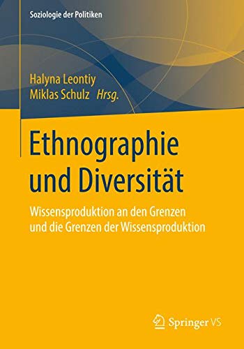 Ethnographie und Diversität: Wissensproduktion an den Grenzen und die Grenzen der Wissensproduktion (Erlebniswelten)