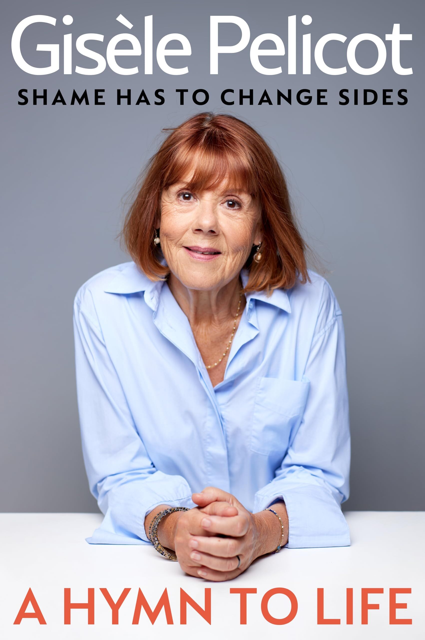 Pelicot, Gisèle: A Hymn to Life