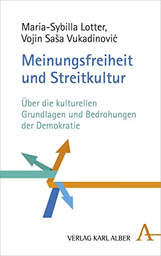 Probleme der Streitkultur in Demokratie und Wissenschaft: Über die kulturellen Grundlagen und Bedrohungen der Demokratie