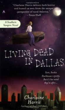 Living Dead in Dallas: A Sookie Stackhouse Novel (Sookie Stackhouse/True Blood)