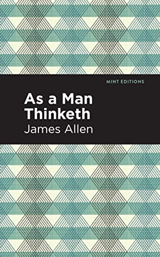 As A Man Thinketh (Mint Editions―Visibility for Disability, Health and Wellness)