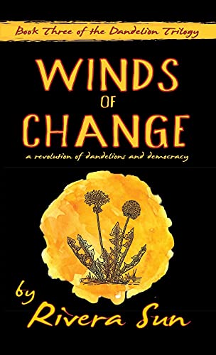 Winds of Change: - a revolution of dandelions and democracy - (Dandelion Trilogy`, Band 3)