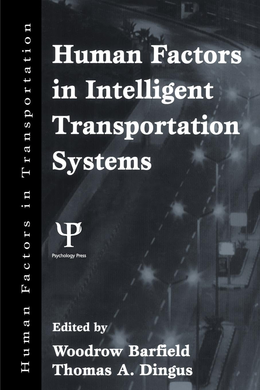 Human Factors in Intelligent Transportation Systems (Human Factors in Transportation)
