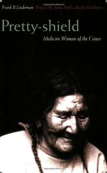 Pretty-Shield: Medicine Woman of the Crows (Second Edition)