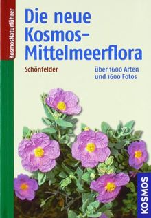 Die neue Kosmos-Mittelmeerflora: über 1600 Arten und 1600 Fotos