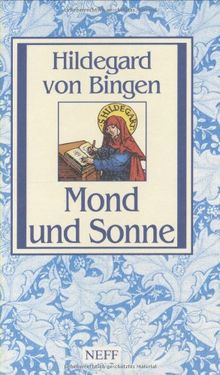 Mond und Sonne: Hildegard von Bingen