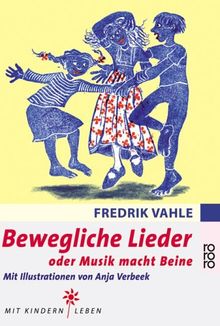 Bewegliche Lieder oder Musik macht Beine.