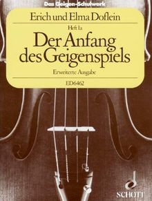 Das Geigen-Schulwerk: Der Anfang des Geigenspiels, Erweiterte Ausgabe. Band 1a. Violine.