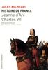 Histoire de France : Tome 5, Jeanne d'Arc, Charles VII