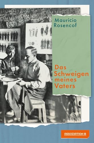 Rosencof, Mauricio: Das Schweigen meines Vaters