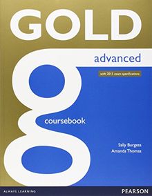 First Certificate Gold, Advanced with 2015 exam specifications : Coursebook w/ online Audio