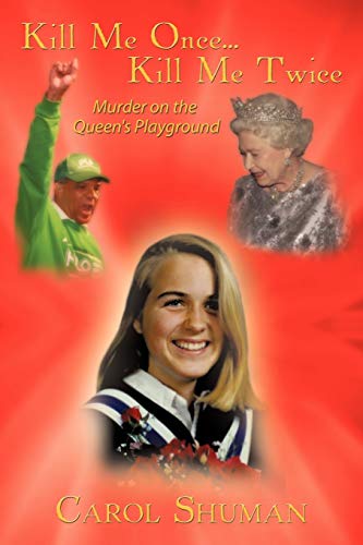 Kill Me Once...Kill Me Twice: Murder on the Queen's Playground