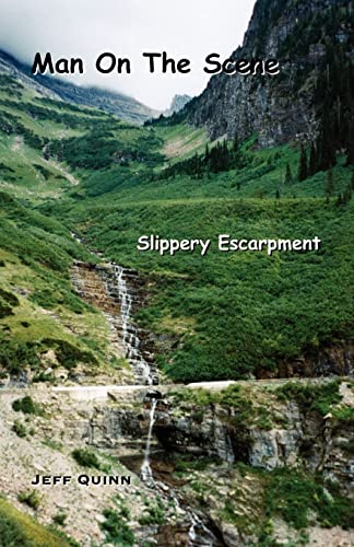 Man on the Scene: Slippery Escarpment