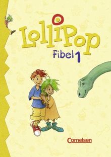 LolliPop Fibel - Bisherige Ausgabe: Lollipop, Fibel, neue Rechtschreibung, Bd.1, Ein Leselehrgang