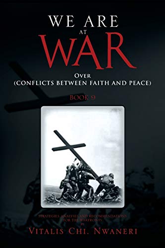 We Are at War Book 9: Over (Conflicts Between Faith and Peace) Book 9