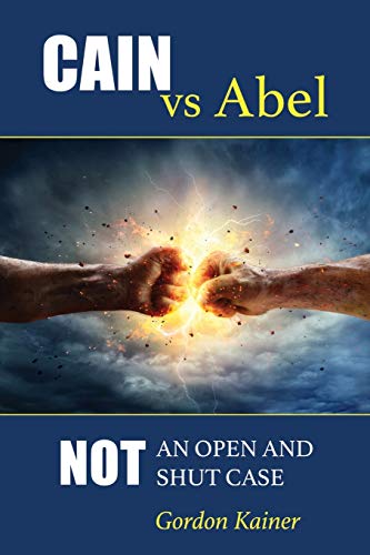 Cain versus Abel: Not an Open and Shut Case