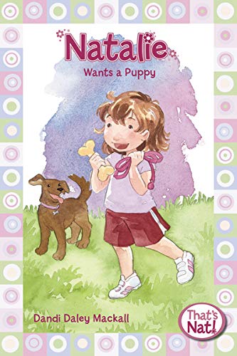 Natalie Wants a Puppy (That's Nat!, Band 6)