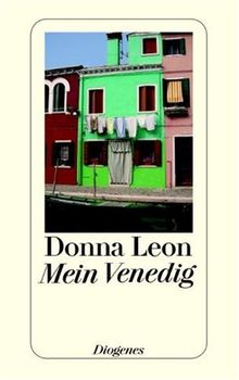 Mein Venedig: Ausgewählte Geschichten aus dem Band 'Über Venedig, Musik, Menschen und Bücher'