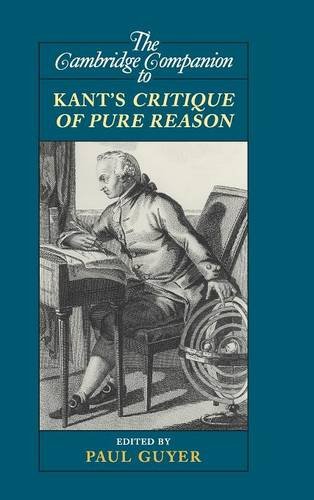 The Cambridge Companion to Kant's Critique of Pure Reason (Cambridge Companions to Philosophy)