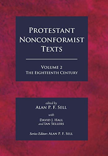 Protestant Nonconformist Texts Volume 2: The Eighteenth Century