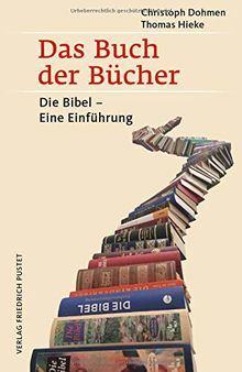 Das Buch der Bücher: Die Bibel – Eine Einführung