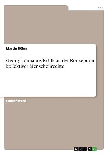 Georg Lohmanns Kritik an der Konzeption kollektiver Menschenrechte