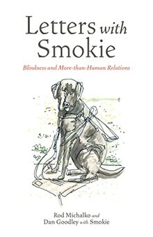 Letters With Smokie: Blindness and More-Than-Human Relations von Michalko, Rod | Buch | Zustand sehr gut