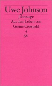 Jahrestage. Aus dem Leben von Gesine Cresspahl: Band 4: BD 4 (edition suhrkamp)