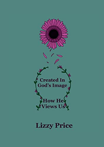 Created In God's Image: How He Views Us