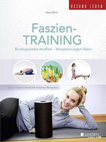 Faszien-Training: Bindegewebe straffen -Verspannungen lösen (Meine Welt)
