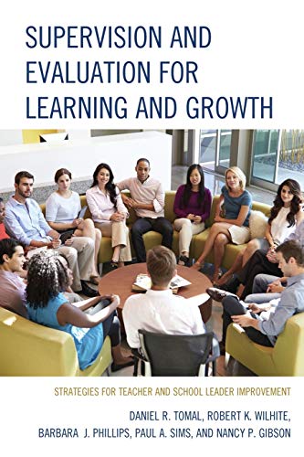 Supervision and Evaluation for Learning and Growth: Strategies for Teacher and School Leader Improvement (The Concordia University Leadership Series)