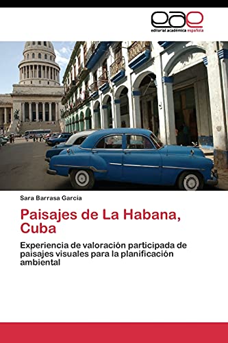 Paisajes de La Habana, Cuba: Experiencia de valoración participada de paisajes visuales para la planificación ambiental