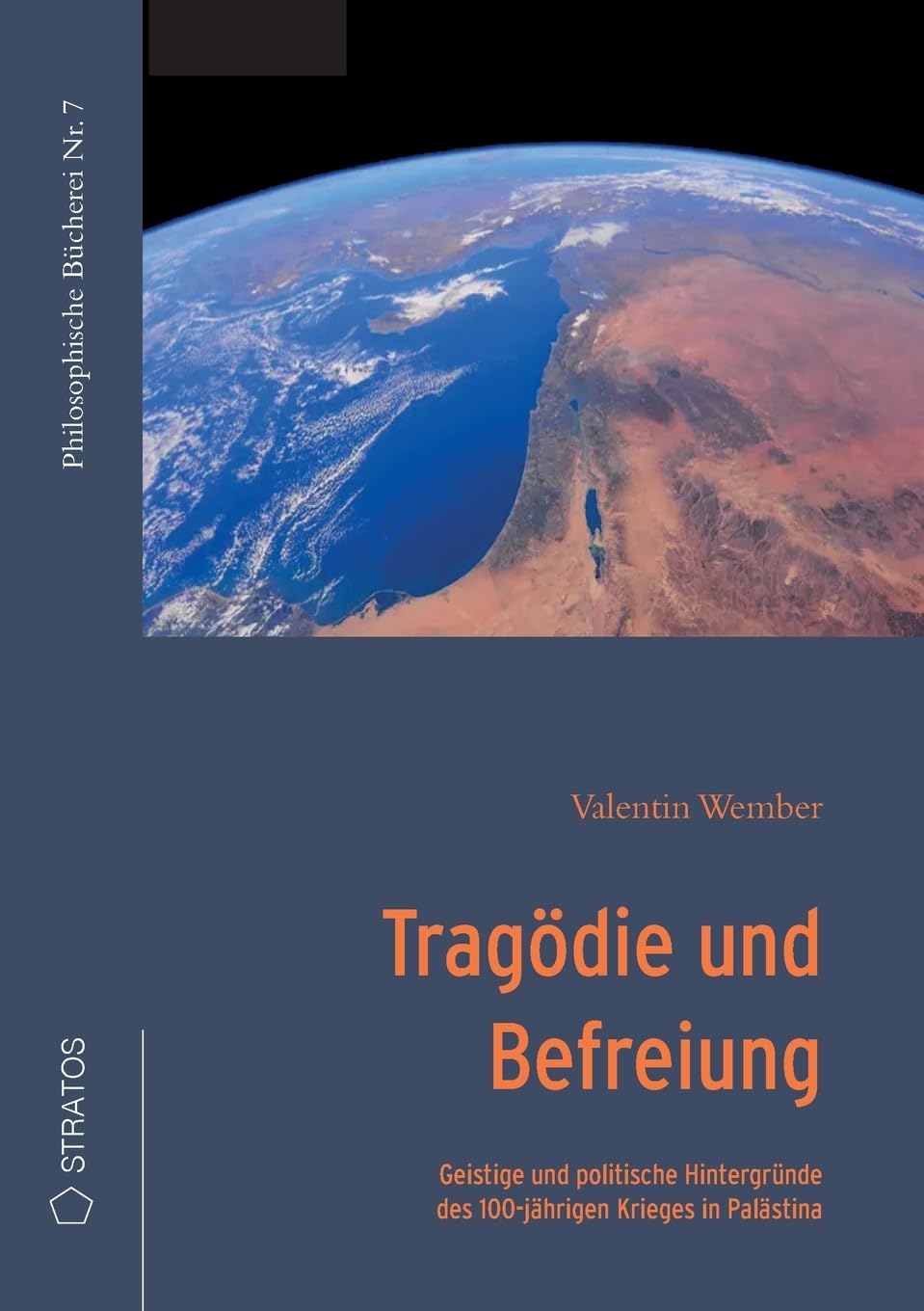 Tragödie und Befreiung: Geistige und politische Hintergründe des 100-jährigen Krieges in Palästina